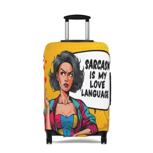 Luggage Cover, Funny Quote, Sarcasm is my Love language, awd-1727