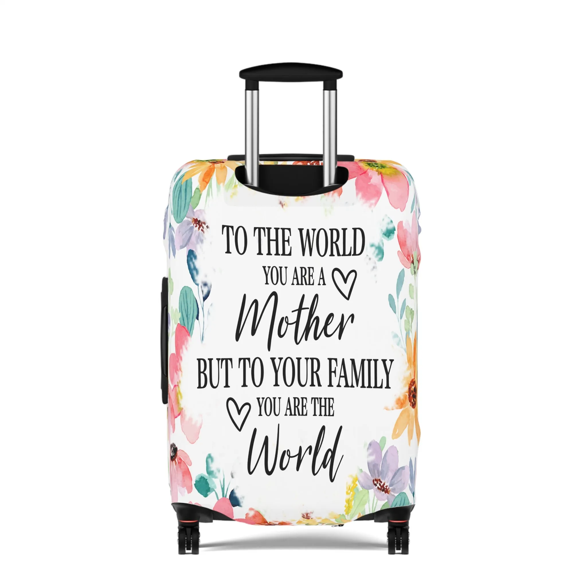 Luggage Cover, To the world you are a Mother but to your family you are the World, awd-531